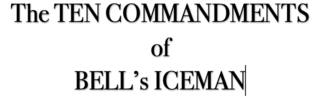 The Ten Commandments of Bell's Iceman